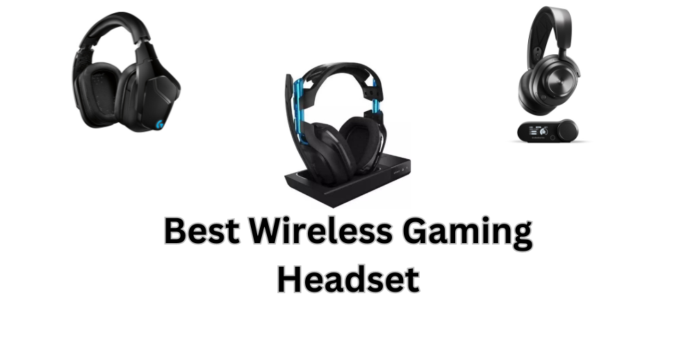 Best Wireless Gaming Headset of All Time