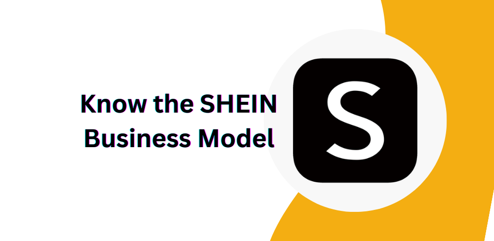 Know the SHEIN Business Model