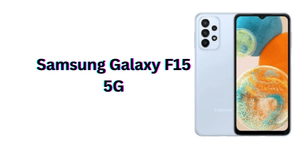 Samsung Galaxy F15 5G Launch Date 5th March