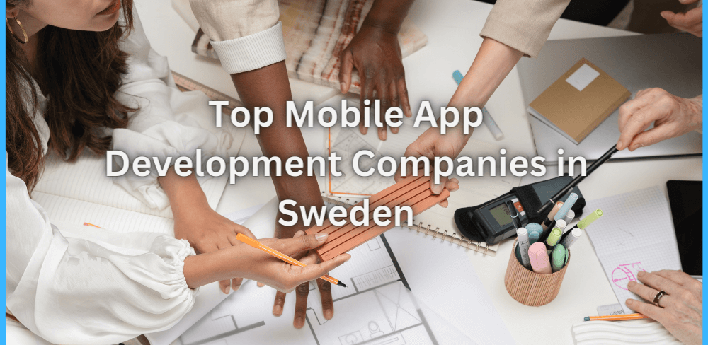 Mobile App Development Companies in Sweden