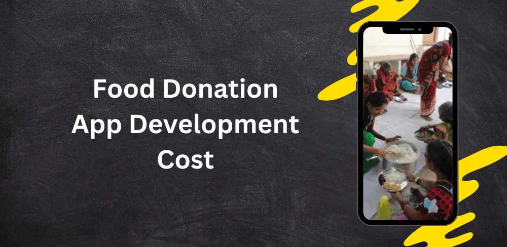 Know the Food Donation App Development Cost