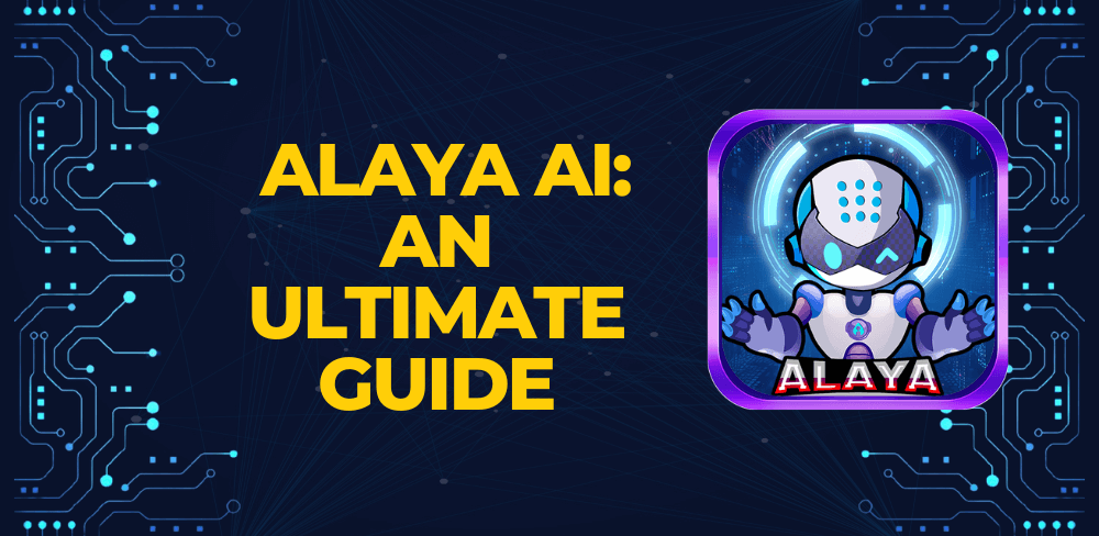 Alaya AI: An Ultimate Guide